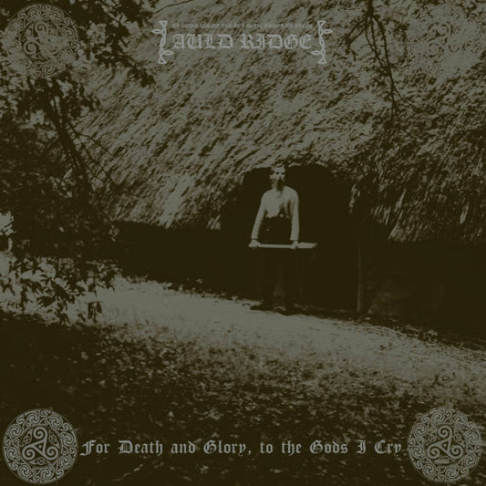 Auld Ridge (GBR) - For Death and Glory, to the Gods I Cry CD